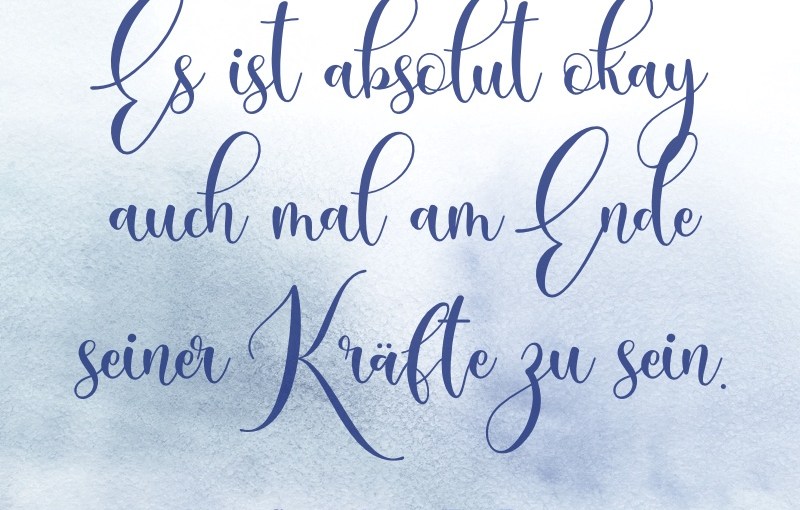 Denkanstoß: Am Ende meiner&nbsp;Kräfte